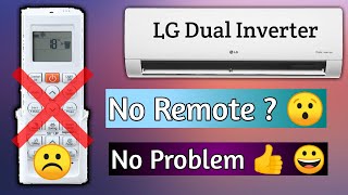 [ENG] How to turn On/Off Split AC without a remote | LG Dual Inverter Remote Not working? No worries