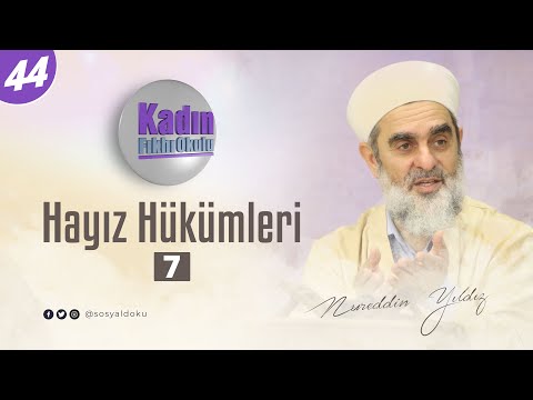44-Hayız Hükümleri (7)  - Nureddin YILDIZ - Sosyal Doku Vakfı