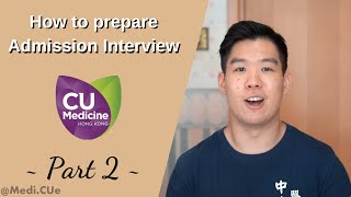How to prepare for Admission Interview (DSE, IB)- CUHK Medicine (Part 2)