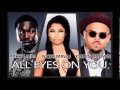 Meek Mill Ft Nicki Minaj Chris Brown All Eyes On You Official Audio