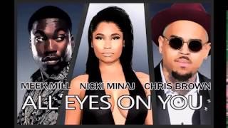 Meek Mill ft. Nicki Minaj, Chris Brown - All eyes on you [Official Audio]