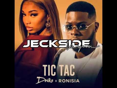 JECKSIDE x DRIKS x RONISIA - TIC TAC [ZOUKOMPA] 2K24