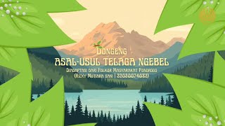 Download lagu DONGENG ASAL-USUL TELAGA NGEBEL (ADAPTASI FOLKLOR MASYARAKAT PONOROGO) mp3