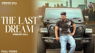 The Last Dream (Official Audio)Onkar Gill | Beat Rangerz | Latest new punjabi song 2025