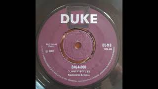 Clancy Eccles - Bag-a-boo ( DUKE UK 1969 )