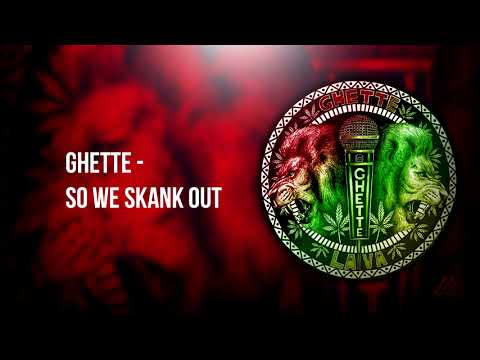 So we skank out | Ghette