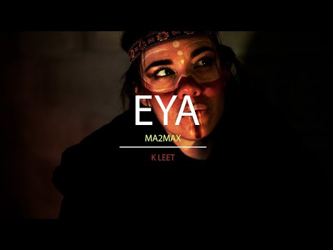 Ma2max ft K.Leet - EYA