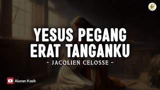 Download lagu Yesus Pegang Erat Tanganku (Engkau Alasan Ku Hidup) - Gloria Trio (Lirik) | Kumpulan Lagu Rohani mp3
