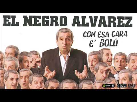 El Negro Alvarez. Con esa cara e' bolú. Cuentos y mucho humor
