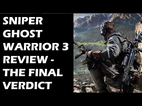 Sniper Ghost Warrior 3 Review - The Final Verdict