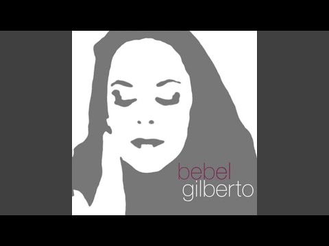 Samba E Amor - Bebel Gilberto