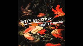 Smith Westerns - All Die Young (Lyrics)