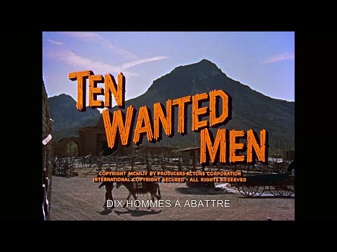 Dix hommes à abattre (Ten Wanted Men - 1955) - Générique début HD VOST