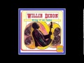 Willie Dixon - Bring It On Home '73 