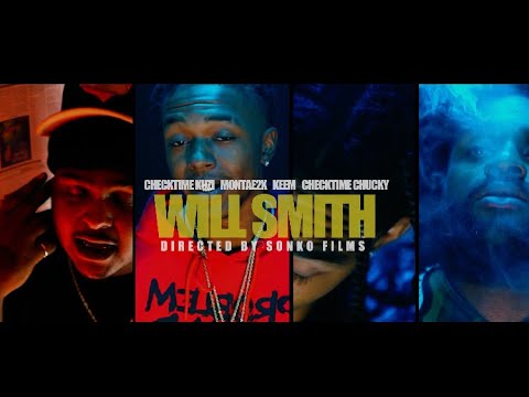 Will Smith - CheckTime Kuzi x Montae2x x KEEM x CheckTime Chucky (Shot By @sonkofilms4106 )