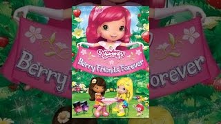 Strawberry Shortcake: Berry Friends Forever