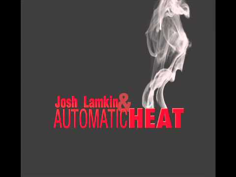 Josh Lamkin and Automatic Heat - Vigilante Man