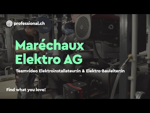 Elektroinstallateur:in & Elektro-Bauleiter:in bei Maréchaux Elektro AG | professional.ch