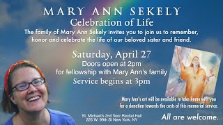 MARY ANN SEKELY Celebration of Life