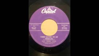 NAT KING COLE   COME CLOSER TO ME