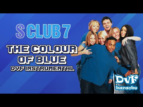 S Club 7 - The colour of blue (DvF Instrumental)