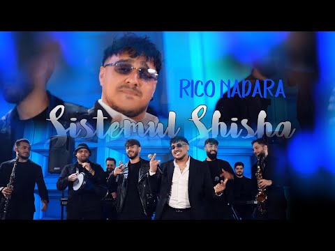 Rico Nadara - Sistemul Shisha I Official Video Live
