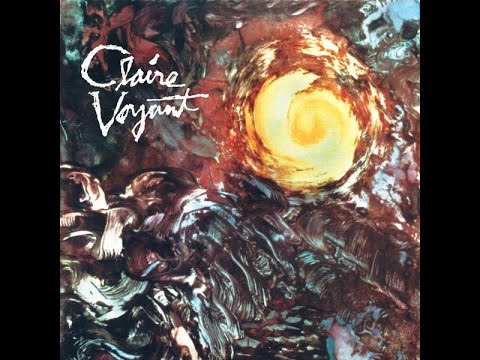 Claire Voyant - Claire Voyant (Full Album)