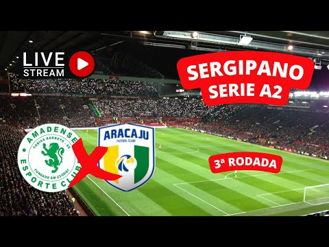 AMADENSE x ARACAJU - SERGIPANO SÉRIE A2