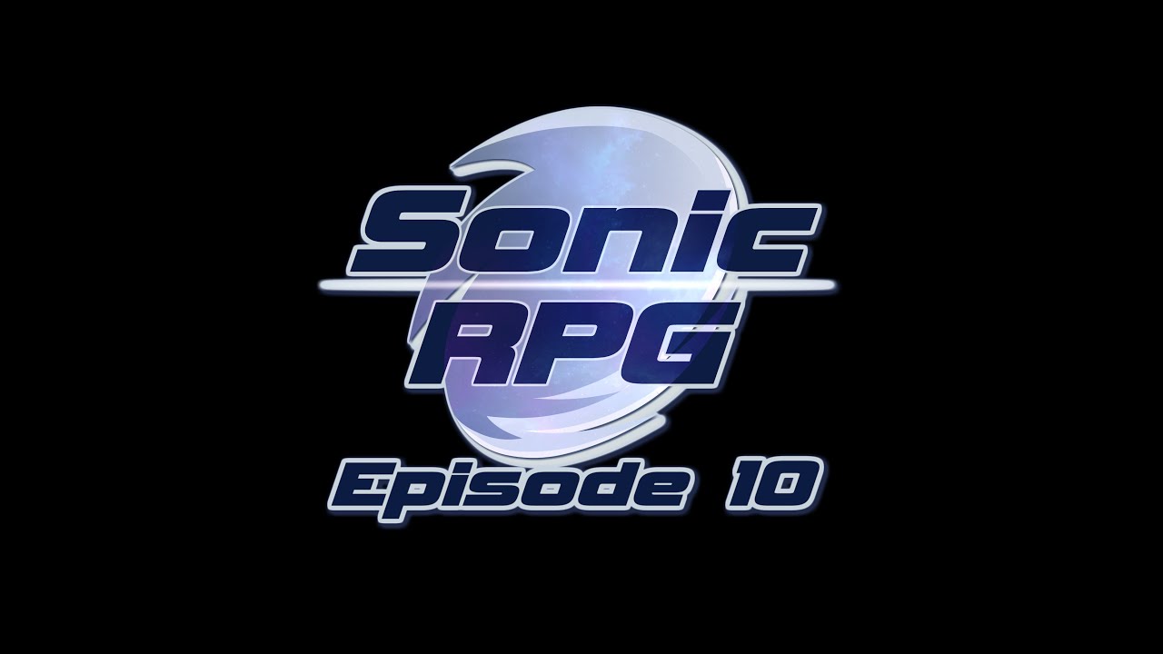 Sonic RPG: Episode 10