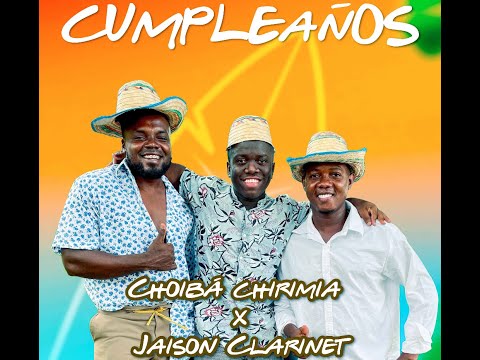 Cumpleaños  [ Choibá Chirimía ]