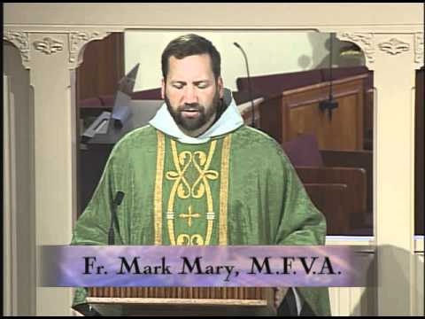 Homilía 09-05-2010 - El P. Mark Mary - Vigésimo-Tercer Domingo del tiempo ordinario