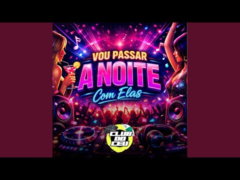 Vou passar a noite com elas