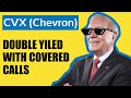 CVX (Chevron) Covered Calls Income more than Dividends