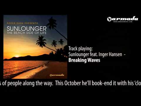 Roger Shah pres. Sunlounger feat. Inger Hansen - Breaking Waves (Official Album Downtempo Preview)