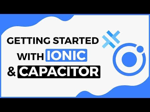 Getting Started With Ionic 4 and Capacitor