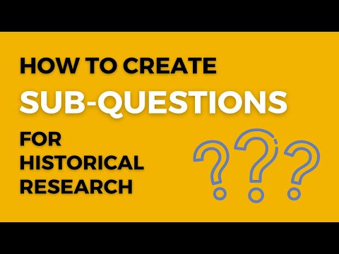 How to write effective sub-questions (History Research Process - Step 3)