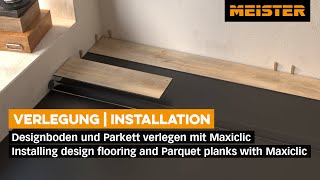 Boden verlegen mit MEISTER-Klicksystem Maxiclic | Installing flooring with MEISTER Maxiclic system