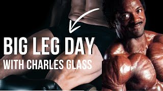 Big Leg Day with Charles Glass: Tips For Perfect Form!