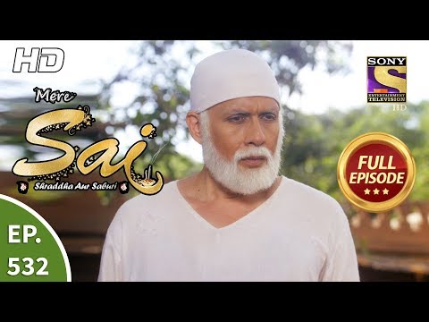 Mere Sai - Ep 532 - Full Episode - 8th October, 2019