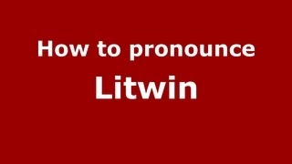 How to pronounce Litwin