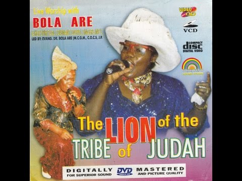 Bola Are - The Lion Of The Tribe Of Judah