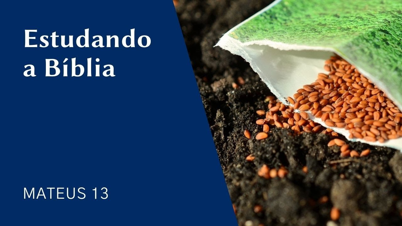 Estudando a Bíblia - Mateus 13