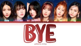 GFRIEND (여자친구) - Bye Lyrics (Color Coded Lyrics Han/Rom/Eng/가사)
