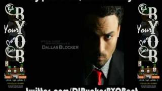 Dallas Blocker-Rock Ya Body Chopped and Screwed By DJ Rucker of BYOB