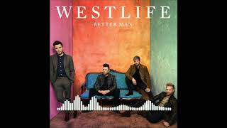 Westlife Better Man (HQ Audio)