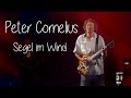 Peter Cornelius - Segel im Wind (Lyrics) | Musik aus Österreich mit Text