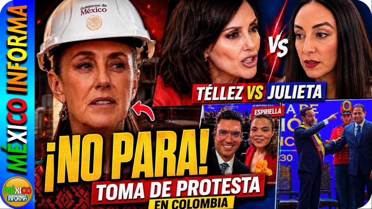 SHEINBAUM NO PARA DE TRABAJAR. LA TÉLLEZ VS JULIETA RAMÍREZ. PANISTAS EN COLOMBIA. SE DESCARAN.