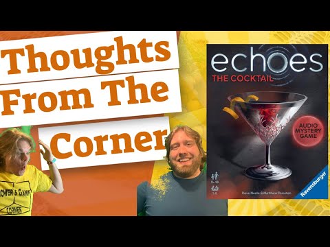 Echoes : The Cocktail - Thoughts From The Corner Review