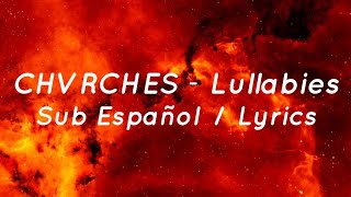 CHVRCHES - Lullabies | Sub Español / Lyrics