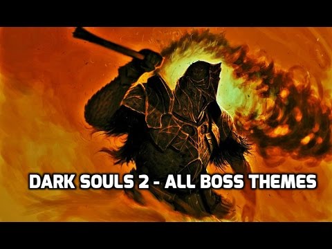 Dark Souls 2 - All Boss Themes